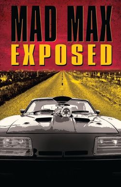 Mad Max Exposed