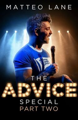 Matteo Lane: The Advice Special Part 2