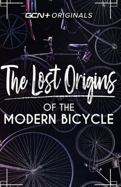 Lost Origins of the Modern Bicycle