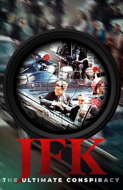 JFK: The Ultimate Conspiracy