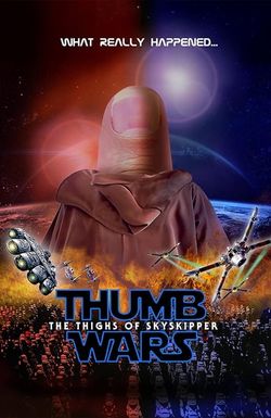 Thumb Wars IX: The Thighs of Skyskipper