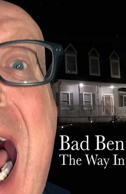 Bad Ben: The Way In