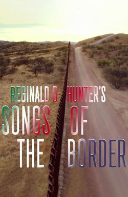 Reginald D Hunter's Songs of the Border