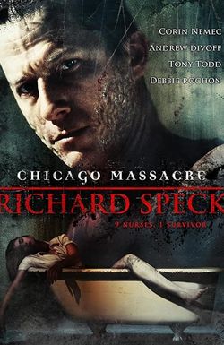 Chicago Massacre: Richard Speck