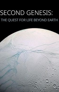 Second Genesis: The Quest for Life Beyond Earth