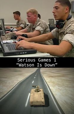 Serious Games 1: Watson Is Down