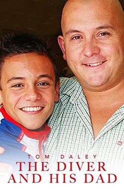 Tom Daley: The Diver and His Dad