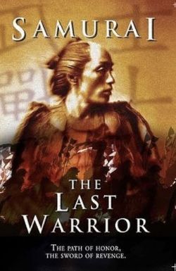 Samurai: The Last Warrior