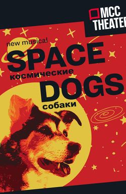 Space Dogs: The Musical