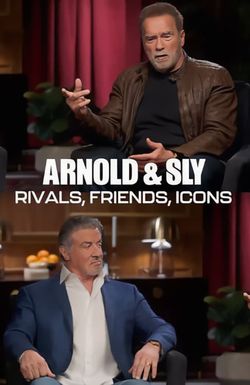 Arnold & Sly: Rivals, Friends, Icons