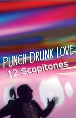 Punch-Drunk Love: 12 Scopitones