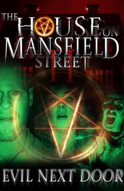 The House on Mansfield Street II: Evil Next Door