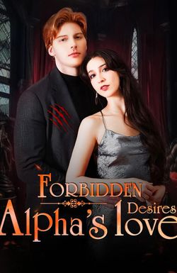 Forbidden Desires: Alphas Love