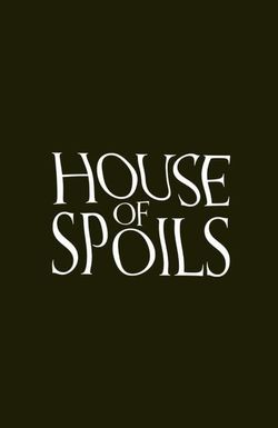 House of Spoils