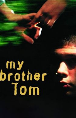 My Brother Tom