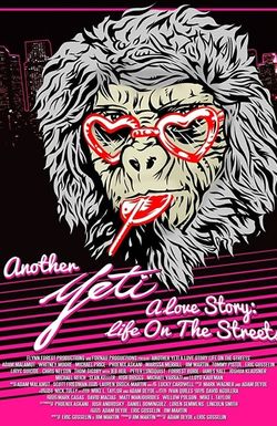 Another Yeti a Love Story: Life on the Streets