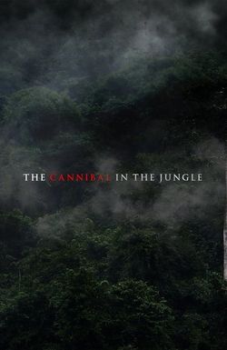 The Cannibal in the Jungle