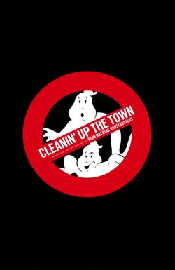 Cleanin' Up the Town: Remembering Ghostbusters