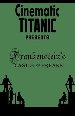 Cinematic Titanic: Frankenstein's Castle of Freaks