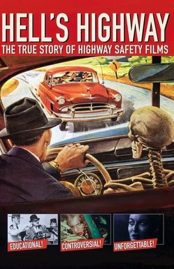 Hell's Highway: The True Story of Highway Safety Films