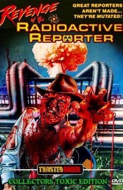 Revenge of the Radioactive Reporter