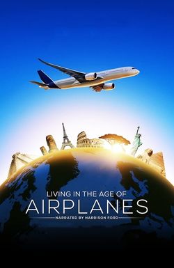 Living in the Age of Airplanes