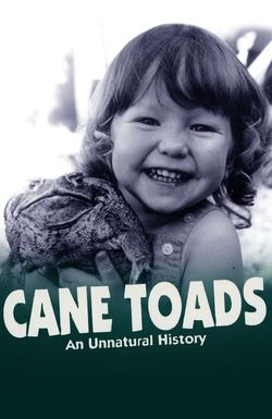 Cane Toads: An Unnatural History