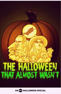 The Halloween That Almost Wasn't