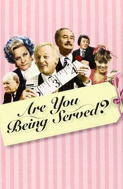 Are You Being Served?