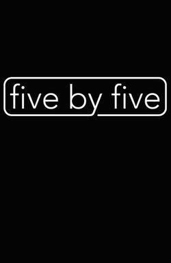 Five by Five