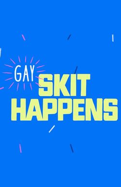 Gay Skit Happens