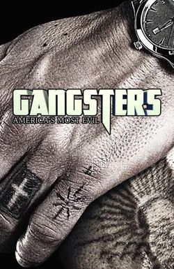 Gangsters: America's Most Evil