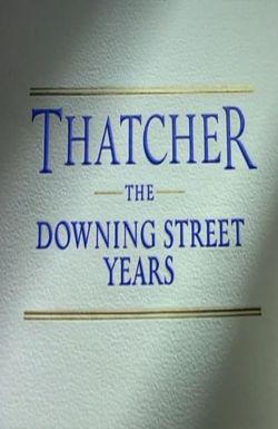 Thatcher: The Downing Street Years