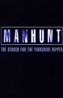 Manhunt: The Search for the Yorkshire Ripper