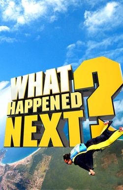 What Happened Next?