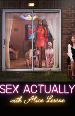 Sex Actually with Alice Levine