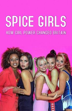 Girl Powered: The Spice Girls