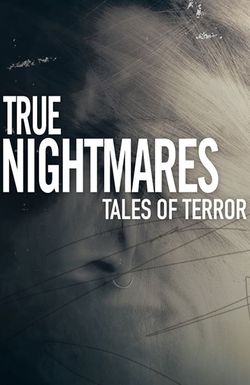True Nightmares: Tales of Terror
