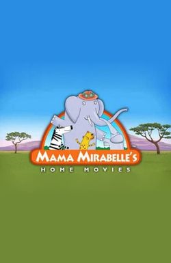 Mama Mirabelle's Home Movies