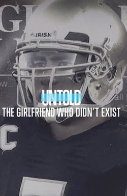 Untold: The Girlfriend Who Didn't Exist