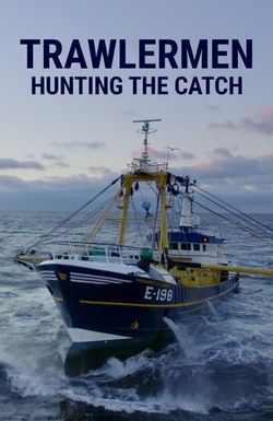 Trawlermen: Hunting the Catch