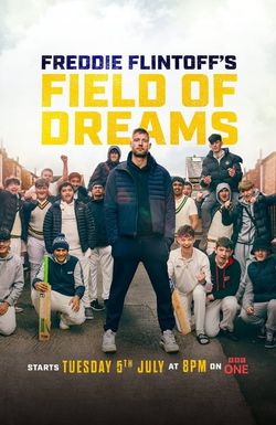 Freddie Flintoff's Field of Dreams