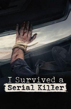 I Survived A Serial Killer
