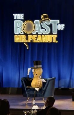 Planters: The Roast of Mr. Peanut