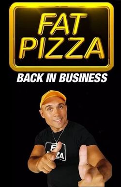 Fat Pizza: Back in Business