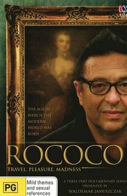 Rococo: Travel, Pleasure, Madness