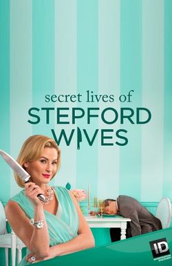 Secret Lives of Stepford Wives