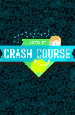 Crash Course: Chemistry