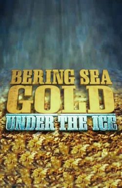 Bering Sea Gold: Under the Ice