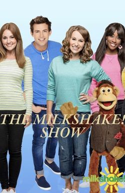 The Milkshake! Show